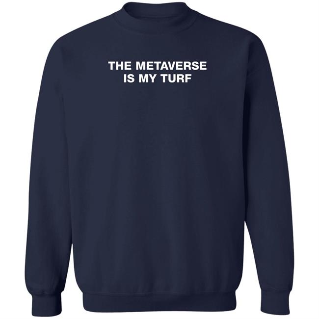 Lil Bitcoins Merch The Metaverse Is My Turf T Shirt The Metaverse Is My Turf T Shirt Lil Bitcoins Merch