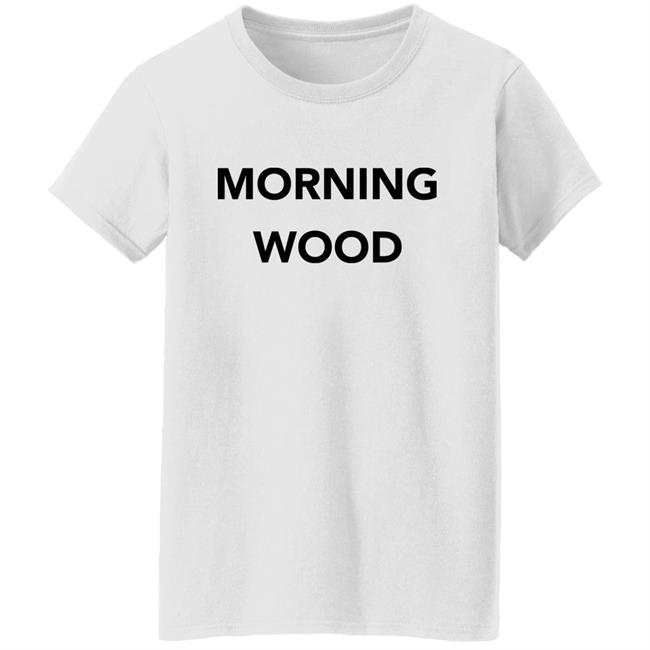 Dominic Wood Dick And Dom Morning Wood Shirt Dick And Dom Dominic Wood Morning Wood Shirt