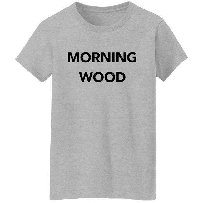 Morning Wood Shirt Dick And Dom Dominic Wood