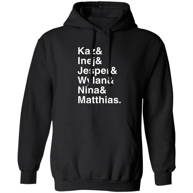 Freddy Carter Kaz & Inej & Jesper & Wylan & Nina & Matthias Shirt