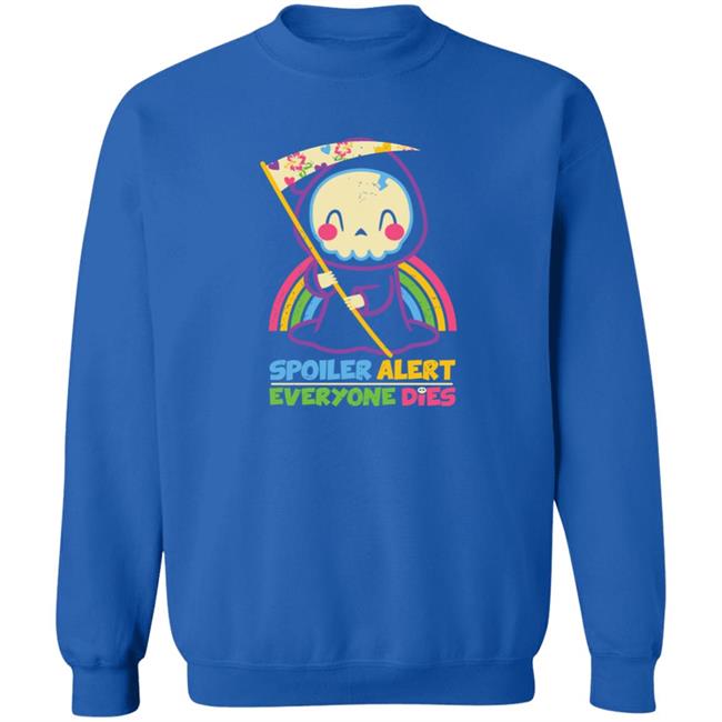 Qwertee Shop By Xentee Spoiler Alert Everyone Dies Shirt