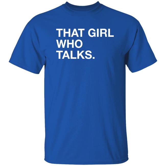 Obvious Shirts Taylor McGregor That Girl Who Talks Shirt