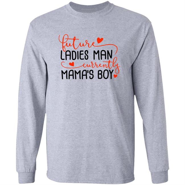 Biggest Joel James Lindsey Future Ladies Man Currently Mama's Boy Shirt VaushV