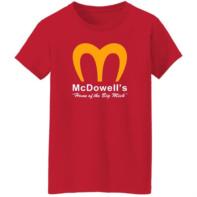 McDowell's Home Of The Big Mick Shirt Super 70S Sports Store