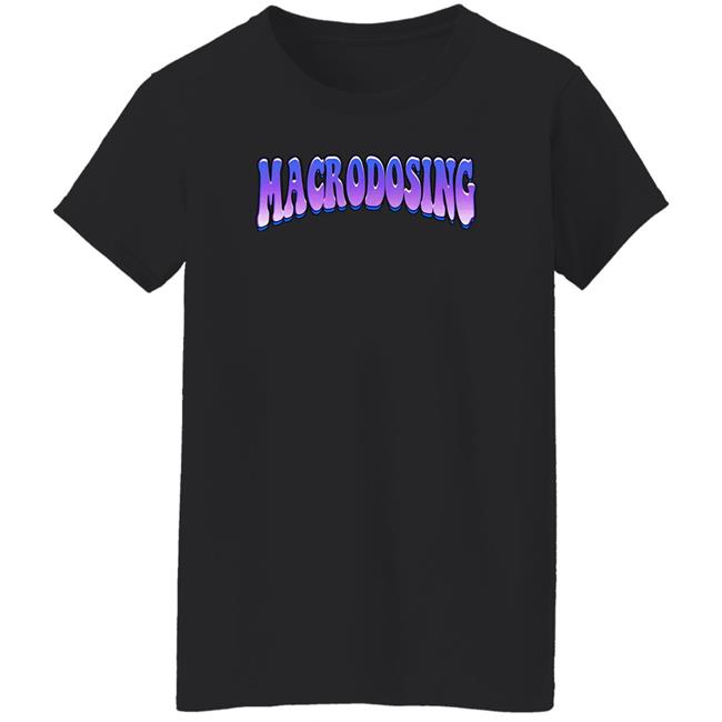 Barstool Sports Macrodosing Podcast Merch Macrodosing Tee Shirt