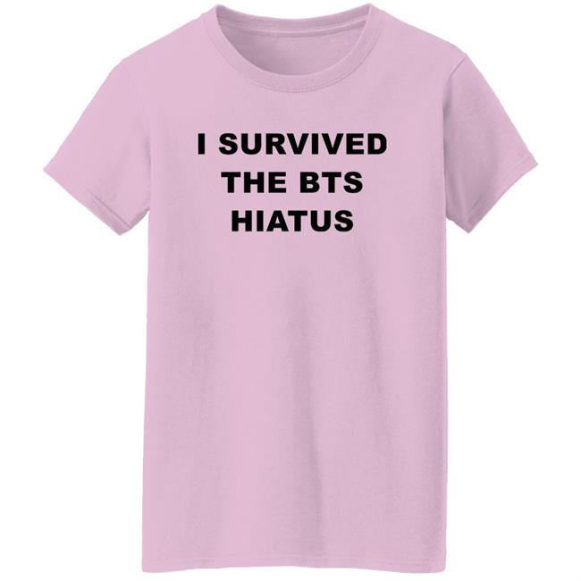 I Survived The Bts Hiatus Shirt Punnyjoonie