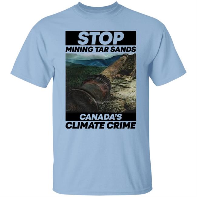 Stop Mining Tar Sands Canada Climate Crime Shirt Sebastian Vettel