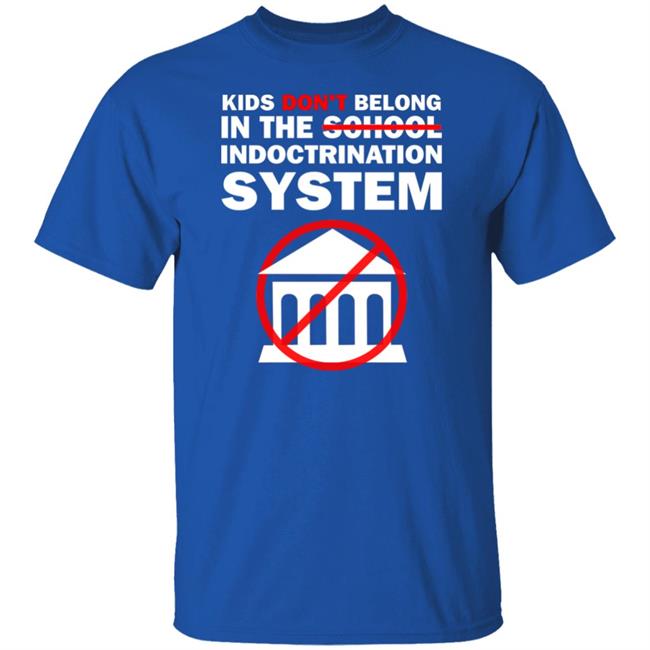 Luke Rudkowski WeAreChange Kids Don't Belong In The School Indoctrination System Shirt