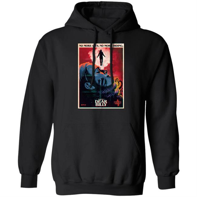 Stranger Things No More Life No More Hiding Shirt Chapter 4 Dear Billy
