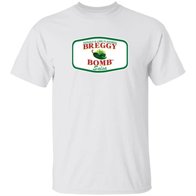 Breggy Bomb Salsa T Shirt Breggy Bomb Salsa Merch