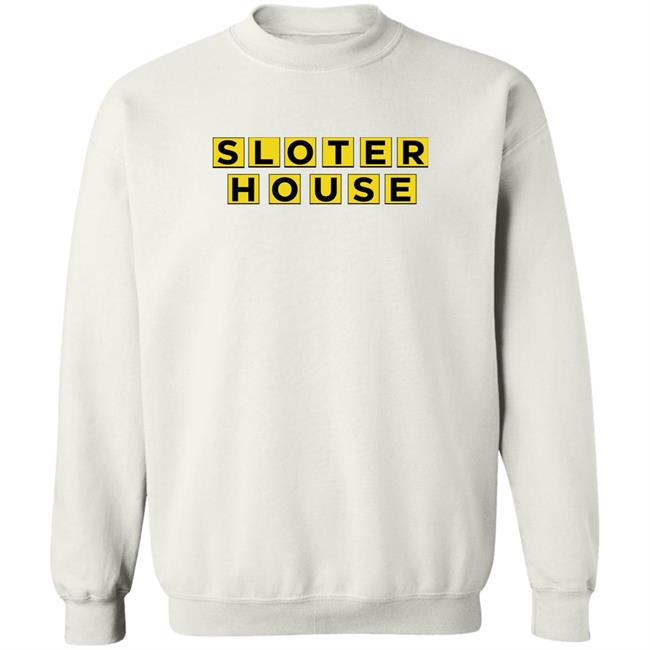 Kyle Sloter Sloter House Shirt