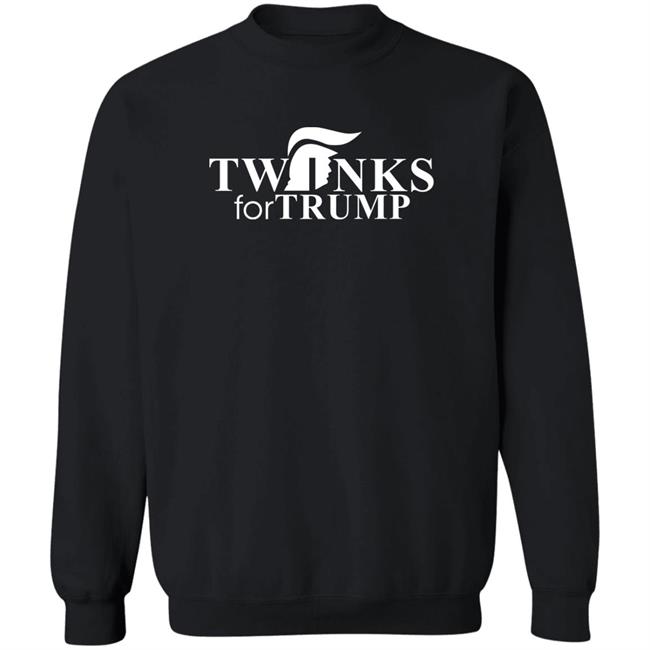 Twinks For Trump Shirt Shirts That Go Hard
