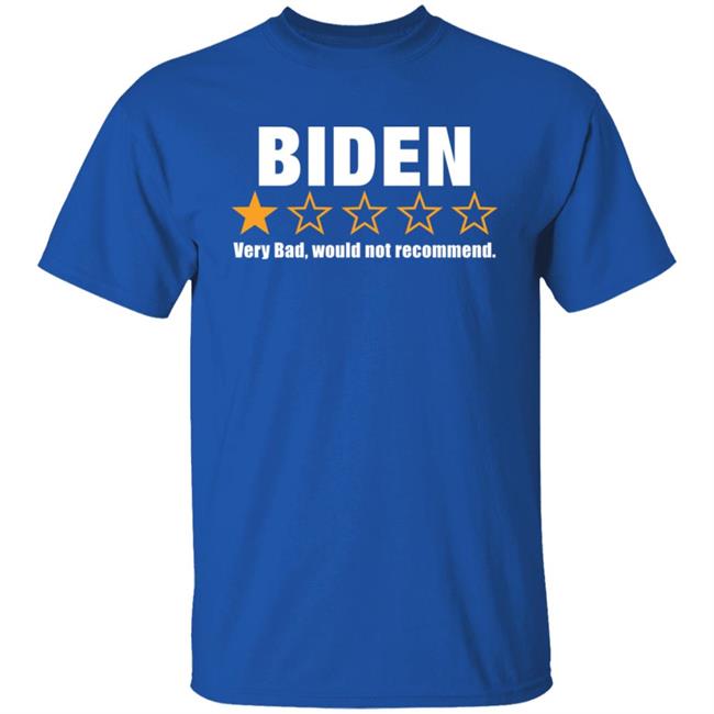 Biden Very Bad Would Not Recommend Shirt Cassady Campbell