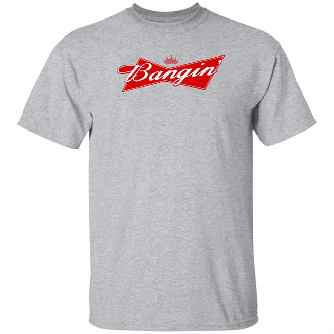 Bangin' Bud Tee Shirt Bangin Empire Merch