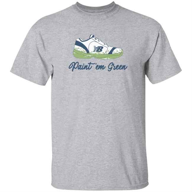 You Betcha Merch Paint Em Green 2.0 T Shirt