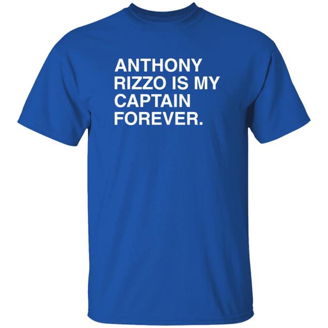 Anthony Rizzo My Captain Forever T Shirt Obvious Shirts