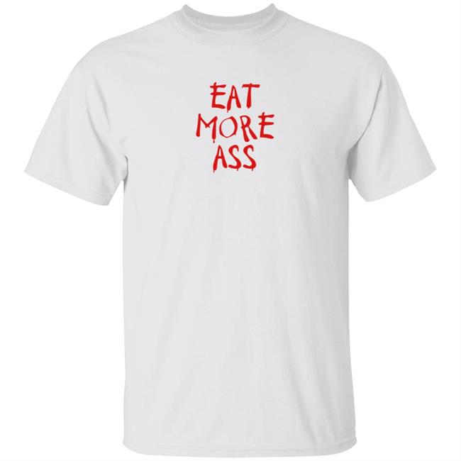 Danny Duncan Merch Eat More Ass White Tee