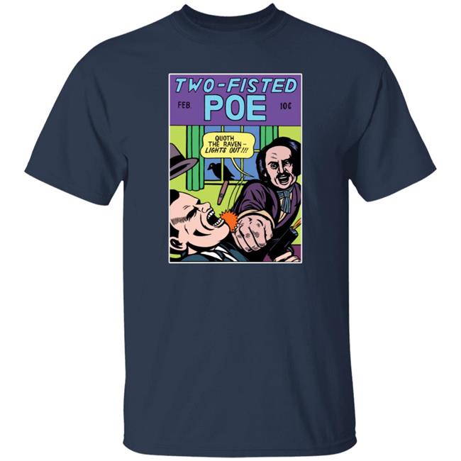 Nhung - Michael Kupperman's Artist Shop Two Fisted Poe Shirt