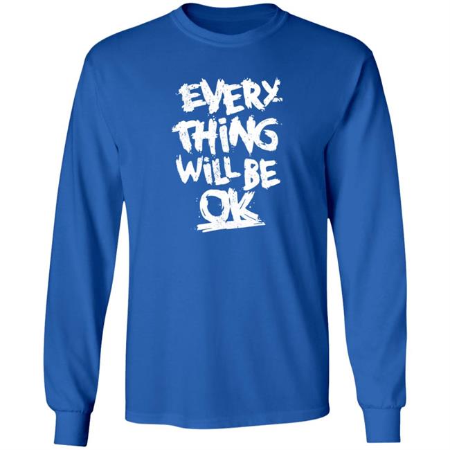 Everything Will Be Ok Shirt #Mandalay Everything Will Be Ok Shirt #Mandalay