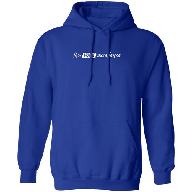 Live Your Excellence Shirt Jonathan Alsheimer Loan - Live Your Excellence Shirt Jonathan Alsheimer