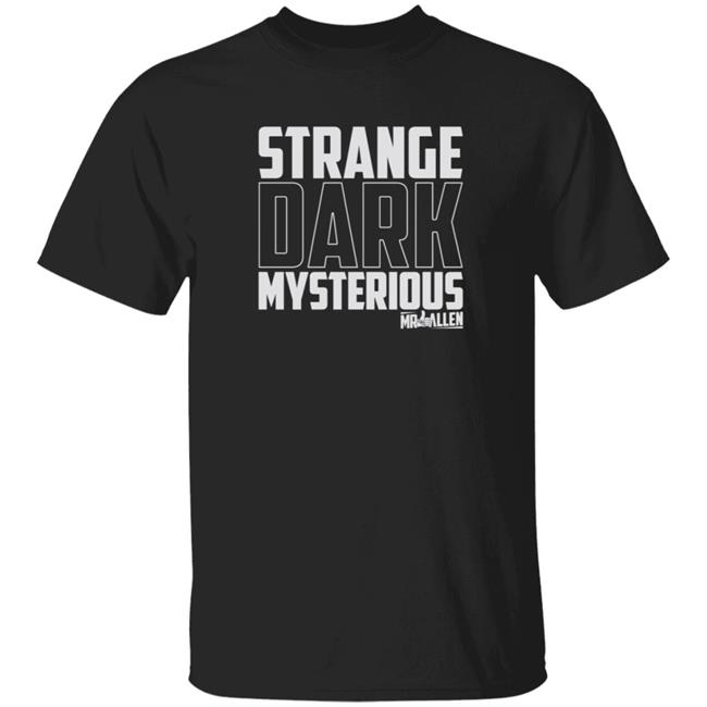 Mr Ballen Merch Mr Ballen Stranger Dark Mysterious T Shirt