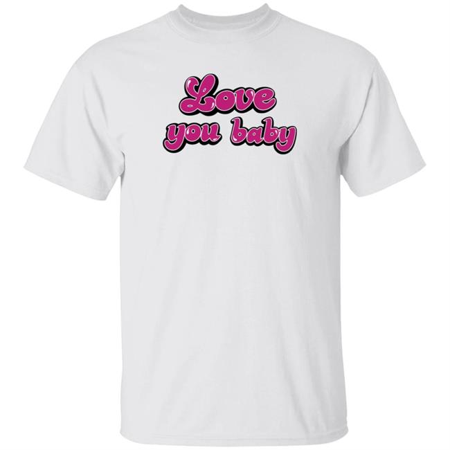 Nhung - Meredith Marks Store Love You Baby Shirt Gibsonoma
