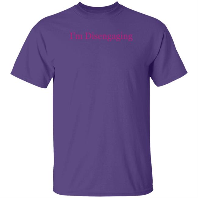 Meredith Marks Merch I'm Disengaging Shirt Nhung - Meredith Marks Merch I'm Disengaging Shirt