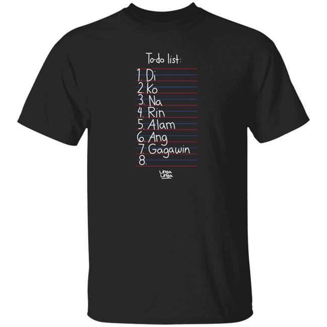 Nhung - Linya Linya Shop To Do List Shirt Arshie Larga
