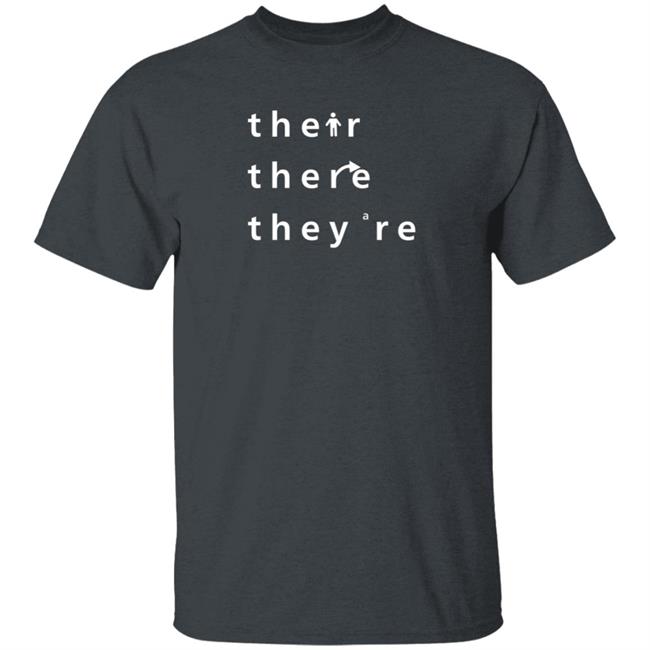 Their There They're T Shirt