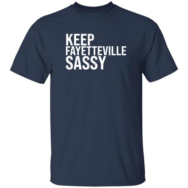 Sassy's Red House Treylon Burks Keep Fayetteville Sassy Shirt Sassy's Red House Treylon Burks Keep Fayetteville Sassy Shirt