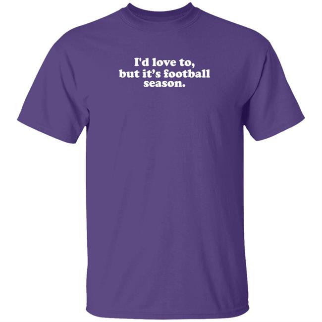 White Picket Boutique I'd Love To But It's Football Season T Shirt Olivia Whitmire White Picket Boutique I'd Love To But It's Football Season T Shirt Olivia Whitmire