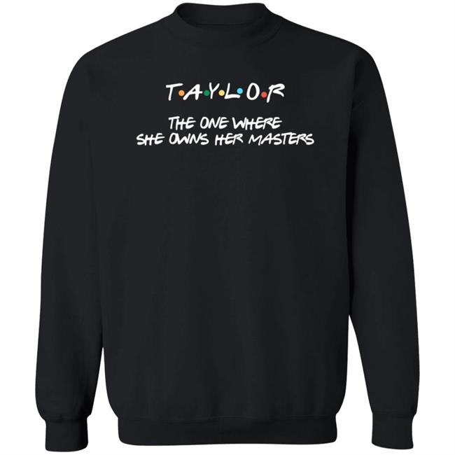 Saylorrtwiftt13 Taylor The One Where She Owns Her Masters T Shirt Saylorrtwiftt13 Taylor The One Where She Owns Her Masters T Shirt
