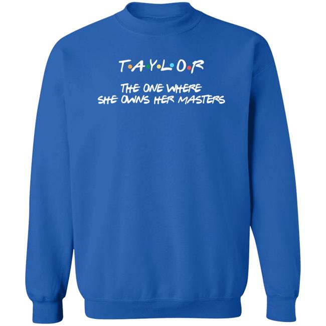 Saylorrtwiftt13 Taylor The One Where She Owns Her Masters T Shirt Saylorrtwiftt13 Taylor The One Where She Owns Her Masters T Shirt