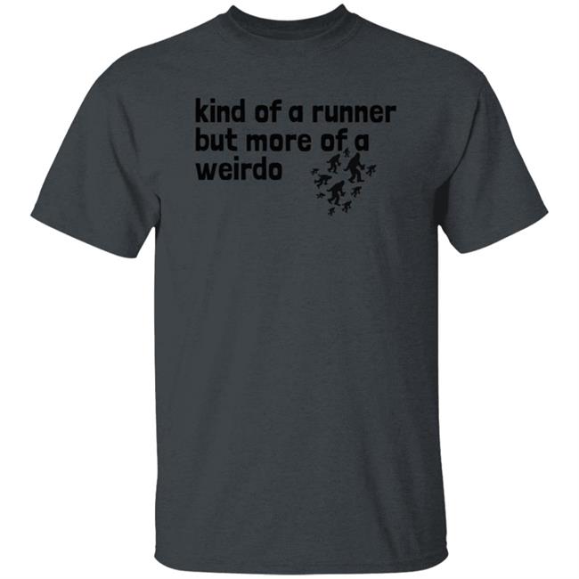 Meghan Kind Of A Runner But More Of A Weirdo Shirt Yeti Runners