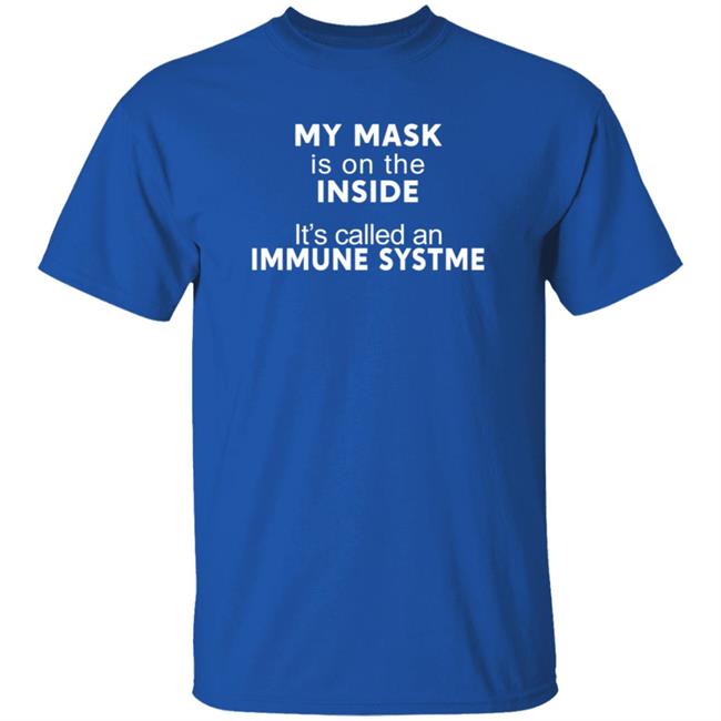 My Mask Is On The Inside It's Called An Immune System Shirt Mr. Potato Head