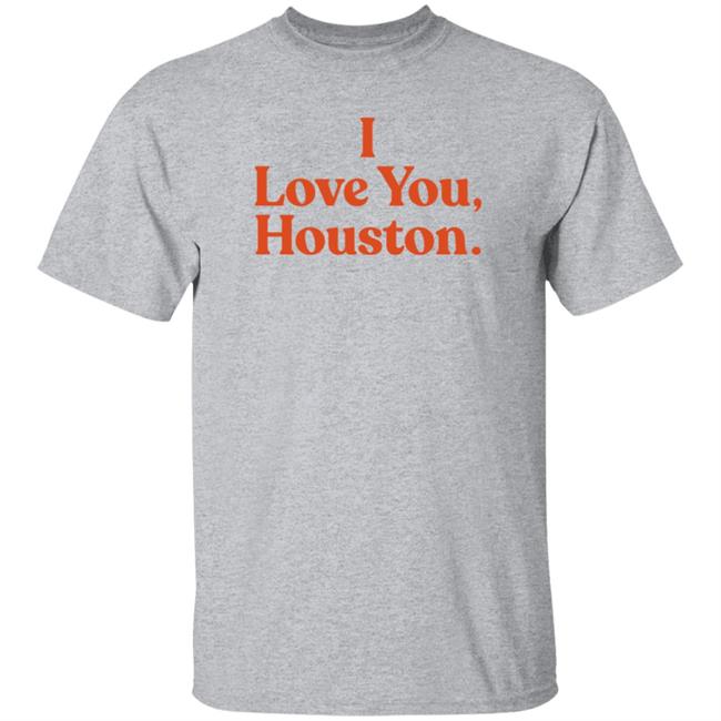 Apollohou Store Merch I Love You Houston T Shirt