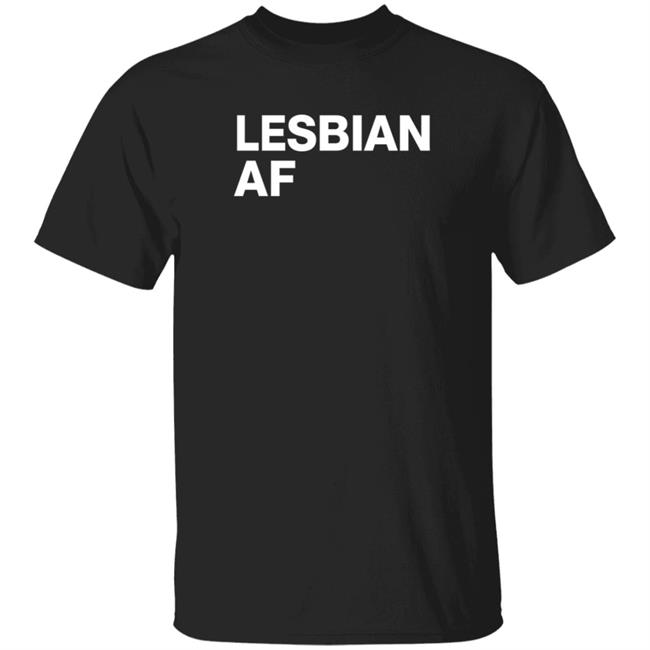 Lesbian Af T Shirt Femme Loves