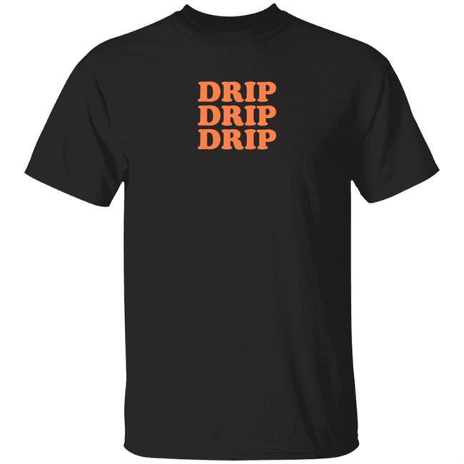 Migos Merch Drip Shirt Drip Drip Drip Shirt