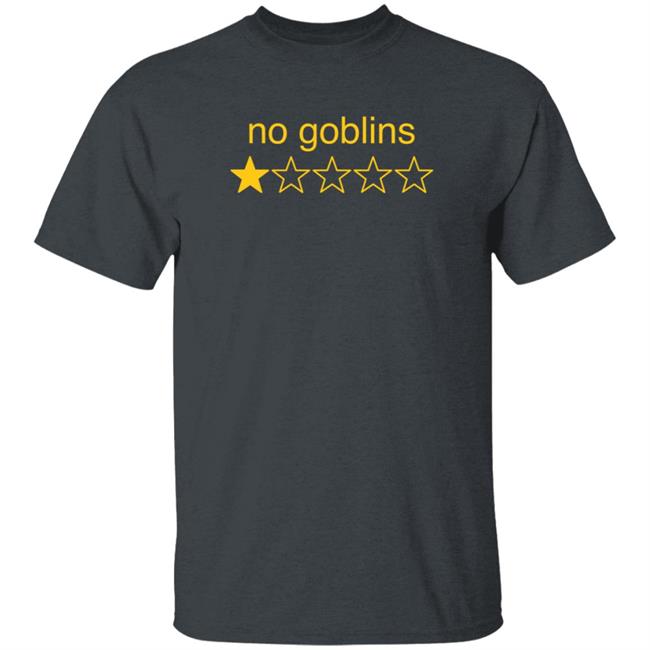 Nuekerk No Goblins One Star Shirt