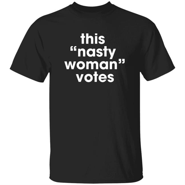 Stacey B This Nasty Women Votes Shirt