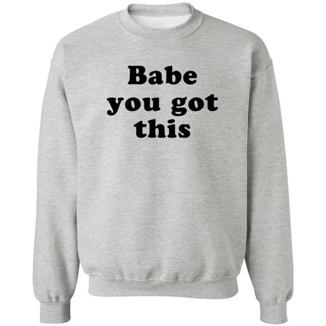 Yelyahbell Babe You Got This Shirt Yelyahbell Babe You Got This Shirt