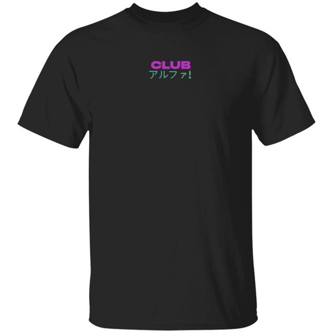 Limited Edition Alpha Girl Club Shirt