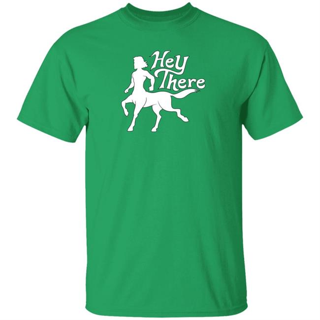 Naddpod Merch Hey There Centaurs Tee Shirt