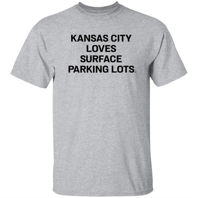 KC Store Raygun Shirts Rockhill Strat Kansas City Loves Surface Parking Lots Shirt