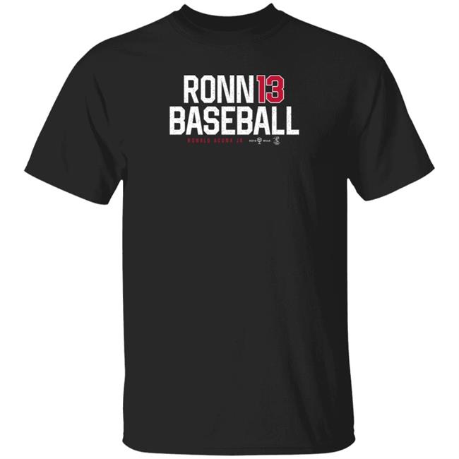 Roto Wear Store Atlanta Ronnie Baseball 13 Ronald Acuna Jr Shirt Roto Wear Store Atlanta Ronnie Baseball 13 Ronald Acuna Jr Shirt