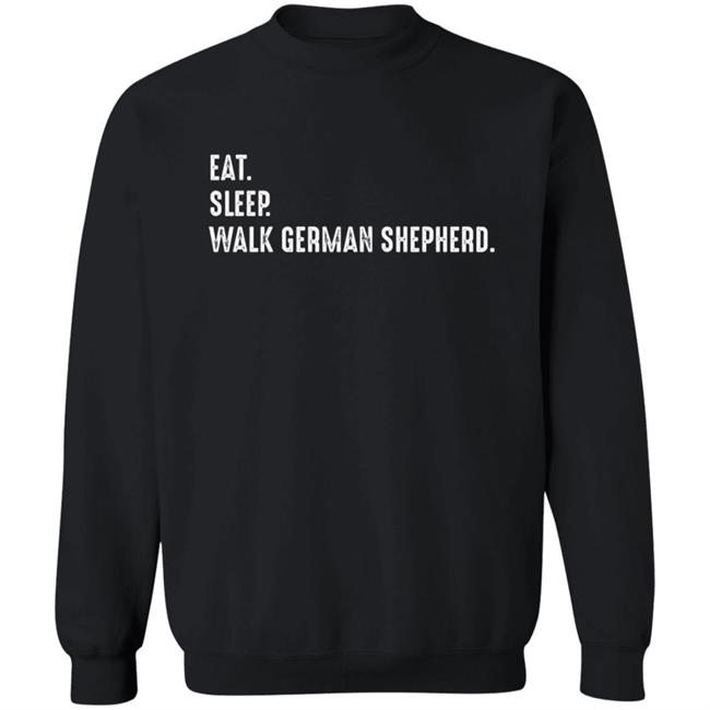 Dogfamous24 Eat Sleep Walk German Shepherd Shirt Dogfamous24 Eat Sleep Walk German Shepherd Shirt