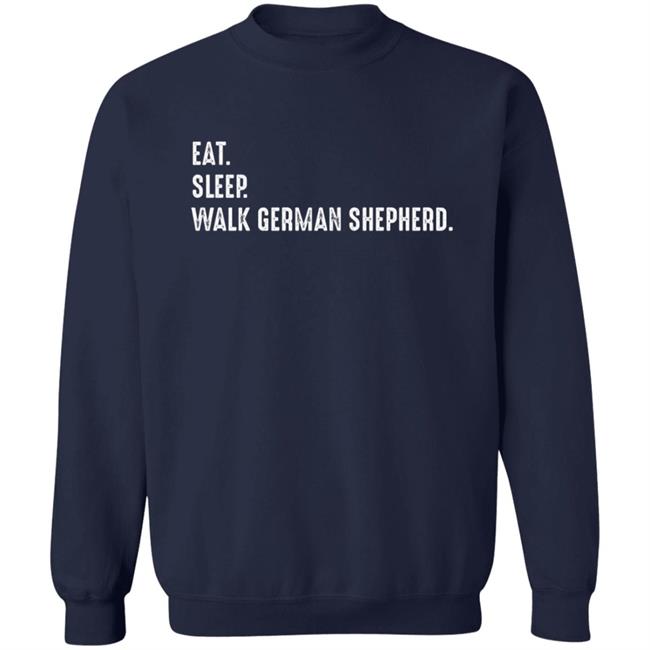 Dogfamous24 Eat Sleep Walk German Shepherd Shirt Dogfamous24 Eat Sleep Walk German Shepherd Shirt