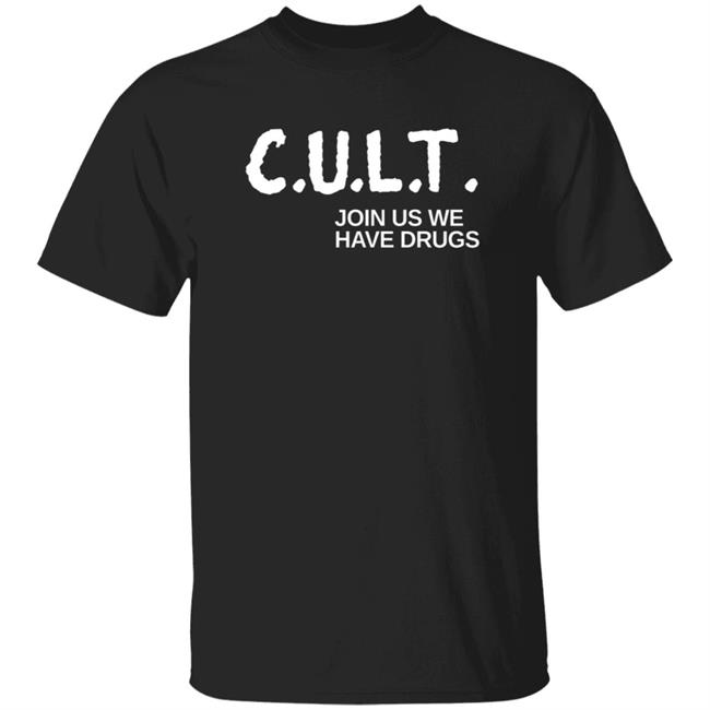 Miss Ghandi Cultlife Cult Join Us We Have Drugs Shirt