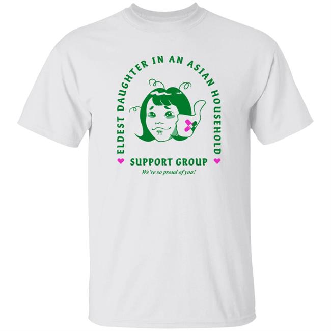 Niccidraws Eldest Daughter In An Asian Household Support Group T Shirt