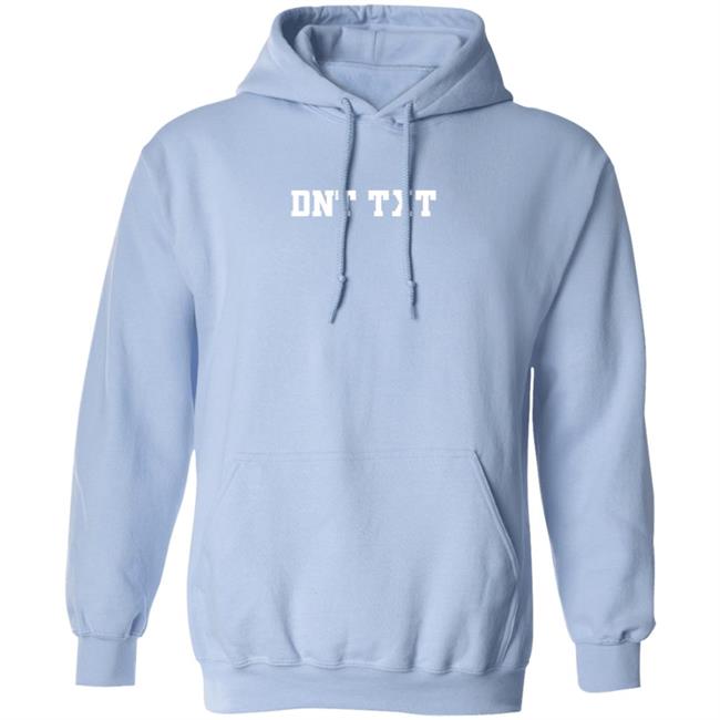 Gals On The Go Merch Dnt TXT Pullover Hoodie